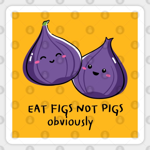 Eat Figs Not Pigs Vegan Pun Sticker by veganspace